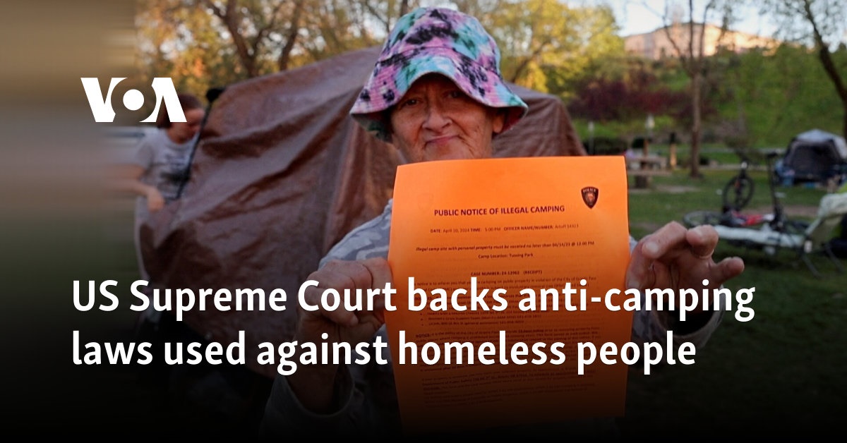 US Supreme Court backs anti-camping laws used against homeless people